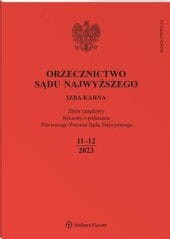 Orzecznictwo Sądu Najwyższego. Izba Karna - Nr 11-12/2023