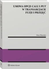 UMOWA OPCJI CALL I PUT W TRANSAKCJACH FUZJI I PRZEJĘĆ [PRZEDSPRZEDAŻ]