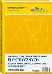 Informacyjny cennik MATERIAŁÓW ELEKTRYCZNYCH, stawek robocizny kosztorysowej i najmu sprzętu - IV kwartał 2023 r.