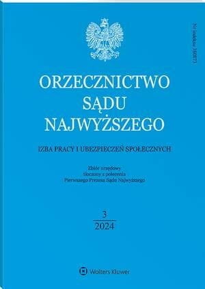 Orzecznictwo Sądu Najwyższego. Izba Pracy i Ubezpieczeń Społecznych - Nr 3/2024