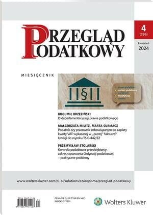 Przegląd Podatkowy - Nr 4/2024 [396]