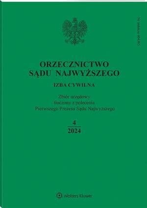 Orzecznictwo Sądu Najwyższego. Izba Cywilna - Nr 4/2024