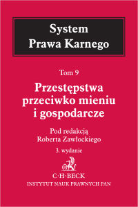Przestępstwa przeciwko mieniu i gospodarcze. System Prawa Karnego. Tom 9