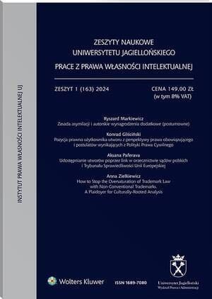 Zeszyty Naukowe Uniwersytetu Jagiellońskiego. Prace z Prawa Własności Intelektualnej - Zeszyt 1 (163)