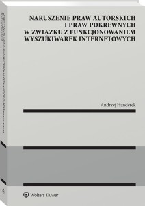 Naruszenie praw autorskich i praw pokrewnych w związku z funkcjonowaniem wyszukiwarek internetowych
