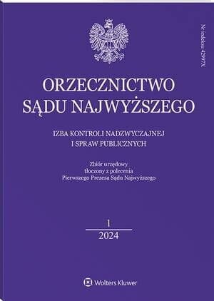 Orzecznictwo Sądu Najwyższego. Izba Kontroli Nadzwyczajnej i Spraw Publicznych - Nr 1/2024
