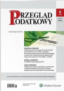 Przegląd Podatkowy - Nr 6/2024 [398]