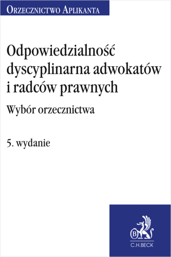 22437-odpowiedzialnosc-dyscyplinarna-adwokatow-i-radcow-prawnych-wybor-orzecznictwa-2d.png