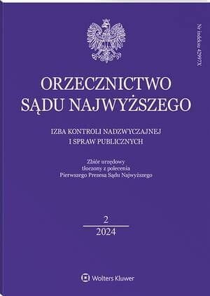 Orzecznictwo Sądu Najwyższego. Izba Kontroli Nadzwyczajnej i Spraw Publicznych - Nr 2/2024