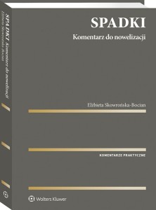 Zmiany w prawie spadkowym. Komentarz