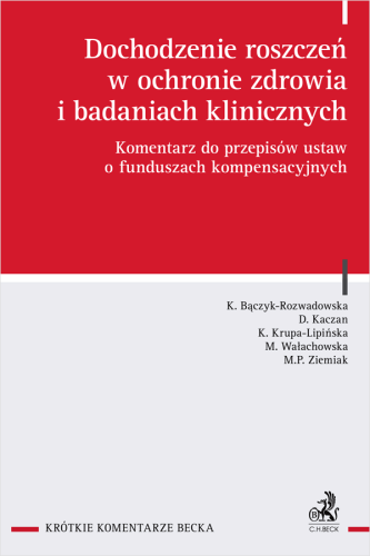 Dochodzenie_roszczeń_w_ochronie_zdrowia_i_badaniach_klinicznych__Komentarz_do_przepisów_ustaw_o_funduszach_kompensacyjnych.png