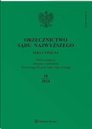 Orzecznictwo Sądu Najwyższego. Izba Cywilna - Nr 10/2024