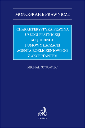 Charakterystyka_prawna_usługi_płatniczej_acquiringu_i_umowy_łączącej_agenta_rozliczeniowego_z_akceptantem.png
