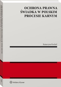 Ochrona prawna świadka w polskim procesie karnym