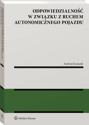 Odpowiedzialność w związku z ruchem autonomicznego pojazdu [PRZEDSPRZEDAŻ]