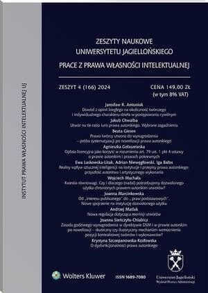 Zeszyty Naukowe Uniwersytetu Jagiellońskiego. Prace z Prawa Własności Intelektualnej - Zeszyt 4 (166)
