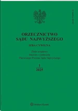 Orzecznictwo Sądu Najwyższego. Izba Cywilna - Nr 1/2025