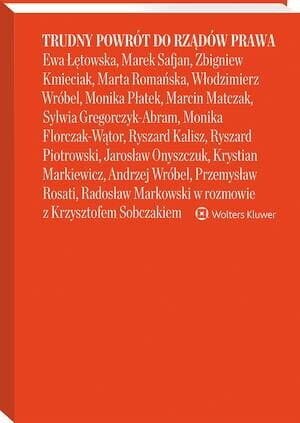 Trudny powrót do rządów prawa [PRZEDSPRZEDAŻ]