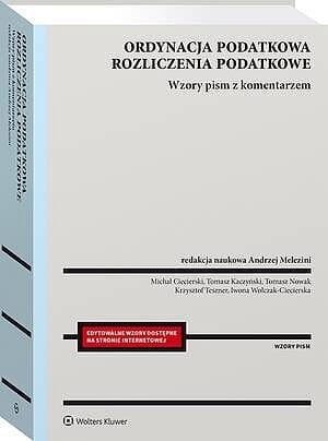 Ordynacja podatkowa. Rozliczenia podatkowe. Wzory pism z komentarzem [PRZEDSPRZEDAŻ]