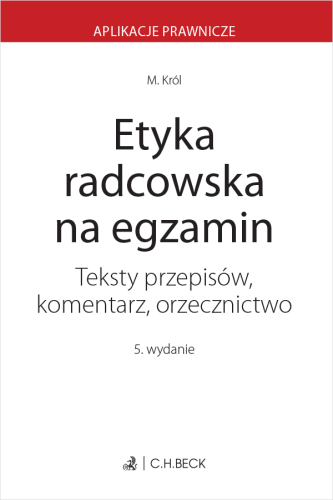 Etyka_radcowska_na_egzamin__Teksty_przepisów__komentarz__orzecznictwo.png