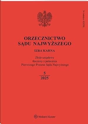 Orzecznictwo Sądu Najwyższego. Izba Karna - Nr 5/2025