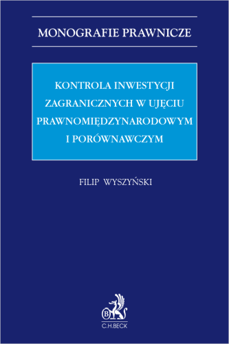 Kontrola_inwestycji_zagranicznych_w_ujęciu_prawnomiędzynarodowym_i_porównawczym.png