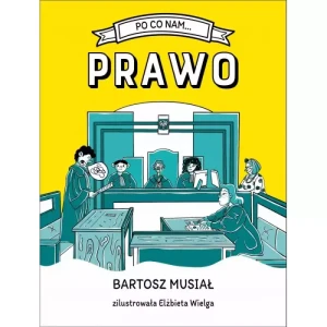 Po co nam... prawo