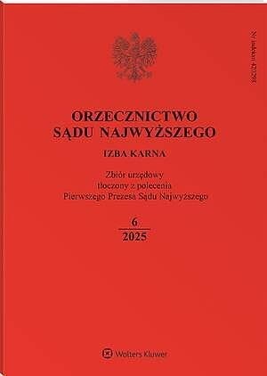 Orzecznictwo Sądu Najwyższego. Izba Karna - Nr 6/2025