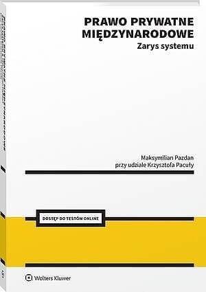 Prawo prywatne międzynarodowe. Zarys systemu [PRZEDSPRZEDAŻ]