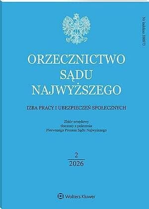Orzecznictwo Sądu Najwyższego. Izba Pracy i Ubezpieczeń Społecznych - Nr 2/2026