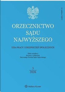 Orzecznictwo Sądu Najwyższego. Izba Pracy i Ubezpieczeń Społecznych - Nr 3/2026