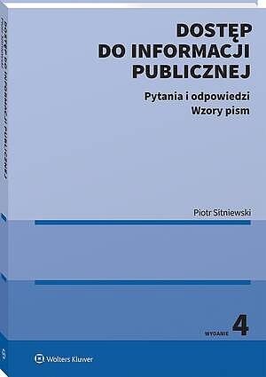 Dostęp do informacji publicznej. Pytania i odpowiedzi. Wzory pism [PRZEDSPRZEDAŻ]