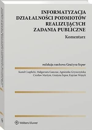 Informatyzacja działalności podmiotów realizujących zadania publiczne. Komentarz [PRZEDSPRZEDAŻ]