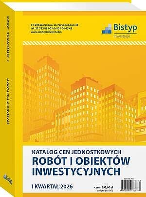 Katalog cen jednostkowych robót i obiektów INWESTYCYJNYCH - I kwartał 2026 r