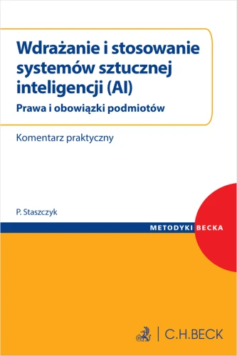 Wdrażanie_i_stosowanie_systemów_sztucznej_inteligencji_(AI)__Prawa_i_obowiązki_podmiotów__Komentarz_praktyczny_+_wzory_do_pobrania.png