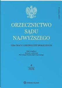 Orzecznictwo Sądu Najwyższego. Izba Pracy i Ubezpieczeń Społecznych - Nr 4/2026