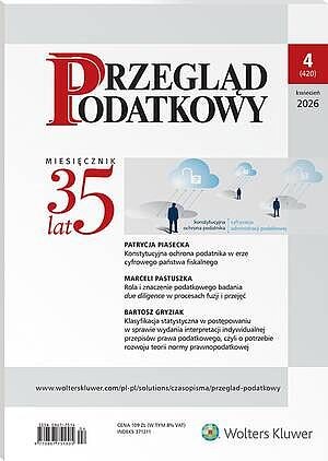 Przegląd Podatkowy - Nr 4/2026 [420]