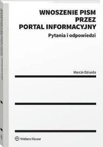 Wnoszenie pism przez portal informacyjny w pytaniach i odpowiedziach [PRZEDSPRZEDAŻ]