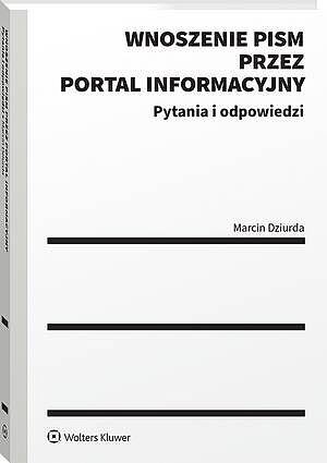 Wnoszenie pism przez portal informacyjny w pytaniach i odpowiedziach [PRZEDSPRZEDAŻ]