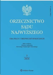 Orzecznictwo Sądu Najwyższego. Izba Pracy i Ubezpieczeń Społecznych - Nr 5/2026