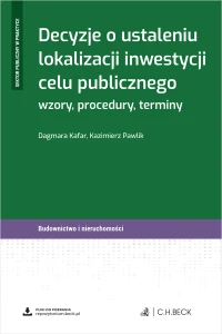 Decyzje o ustaleniu lokalizacji inwestycji celu publicznego. Wzory, procedury, terminy + wzory do pobrania