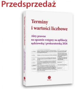 Terminy i wartości liczbowe. Akty prawne na egzamin wstępny na aplikacje sędziowską i prokuratorską 2026
