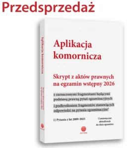 Aplikacja komornicza. Skrypt z aktów prawnych na egzamin wstępny 2026