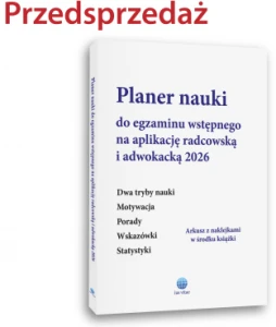  Planer nauki do egzaminu wstępnego na aplikację radcowską i adwokacką 2026