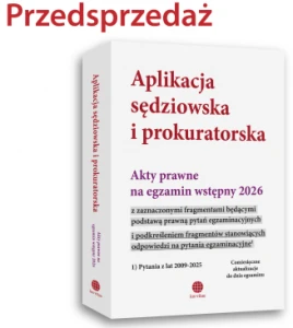Aplikacja sędziowska i prokuratorska. Akty prawne na egzamin wstępny 2026