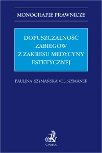Dopuszczalność zabiegów z zakresu medycyny estetycznej