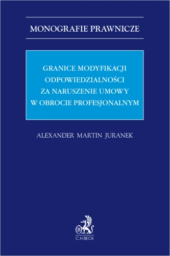 Granice_modyfikacji_odpowiedzialności_za_naruszenie_umowy_w_obrocie_profesjonalnym.png
