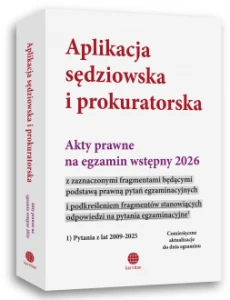 Aplikacja sędziowska i prokuratorska. Akty prawne na egzamin wstępny 2026