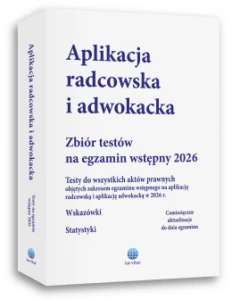 Aplikacja radcowska i adwokacka. Testy na egzamin wstępny 2026