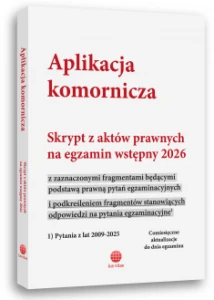 Aplikacja komornicza. Skrypt z aktów prawnych na egzamin wstępny 2026